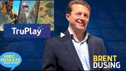 Brent Dusing CEO of TruPlay Games on the Eric Metaxas radio show
